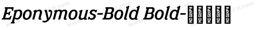Eponymous-Bold Bold字体转换
